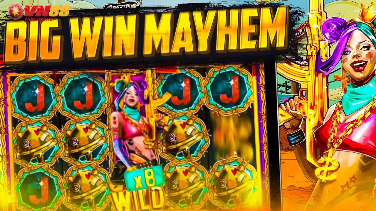 Bí kíp chơi game Mayhem Slot VN 88 luôn thắng từ cao thủ