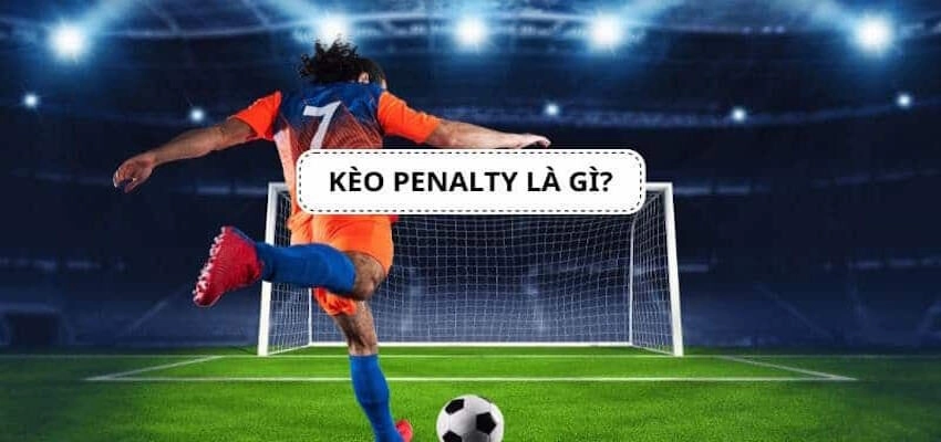 Cách đặt cược bóng đá penalty